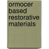 Ormocer Based Restorative Materials door Yasser Fathi Gomaa