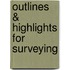 Outlines & Highlights For Surveying