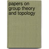 Papers on Group Theory and Topology by Max Dehn