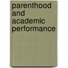 Parenthood And Academic Performance by Abel Mkumbwa