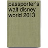 Passporter's Walt Disney World 2013 by Jennifer Marx