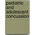 Pediatric and Adolescent Concussion