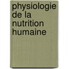 Physiologie de la nutrition humaine door Christian Kamayen