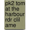 Pk2 Tom at the Harbour Rdr Clil Ame door Barbara Ingham