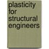 Plasticity for Structural Engineers