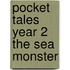 Pocket Tales Year 2 the Sea Monster