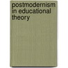 Postmodernism In Educational Theory by Dave Hill