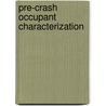 Pre-crash occupant characterization door Dipan Bose