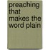 Preaching That Makes the Word Plain
