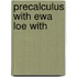 Precalculus with Ewa Loe with