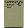 Problematische Naturen (1-2); Roman door Friedrich Spielhagen