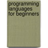 Programming Languages for Beginners door John Murnane
