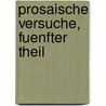 Prosaische Versuche, fuenfter Theil door Gottlieb Conrad Pfeffel
