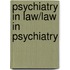 Psychiatry in Law/Law in Psychiatry