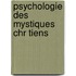 Psychologie Des Mystiques Chr Tiens