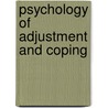 Psychology of Adjustment and Coping by Eric Miller