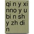 Qi N Y Xi Nno Y U Bi N Sh Y Zh Di N
