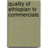 Quality Of Ethiopian Tv Commercials by Mulu Temere