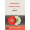 Quantum Logic in Algebraic Approach door Mikl?'S.R. Dei