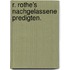 R. Rothe's nachgelassene Predigten.
