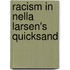 Racism in Nella Larsen's  Quicksand