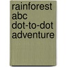 Rainforest Abc Dot-to-dot Adventure door Vicky Gross