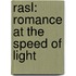 Rasl: Romance At The Speed Of Light