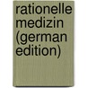 Rationelle Medizin (German Edition) door Heidelberg