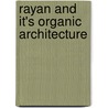 Rayan And It's Organic Architecture by Rayan Khan