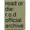 Read or Die: R.O.D Official Archive door Koji Masunari