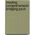 Reading Comprehension Bridging Pack