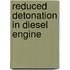 Reduced Detonation in Diesel engine