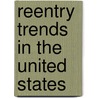 Reentry Trends in the United States by Timothy A. Hughes