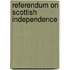 Referendum on Scottish Independence