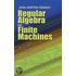 Regular Algebra and Finite Machines