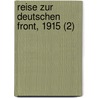 Reise Zur Deutschen Front, 1915 (2) door Ludwig Ganghofer