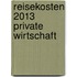 Reisekosten 2013 Private Wirtschaft