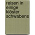 Reisen in einige Klöster Schwabens