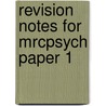Revision Notes For Mrcpsych Paper 1 door Sarah Jawad