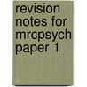 Revision Notes For Mrcpsych Paper 1 by Sarah Jawad