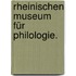 Rheinischen Museum für Philologie.