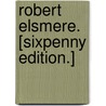 Robert Elsmere. [Sixpenny edition.] by Mrs Humphrey Ward