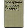 Robespierre: a tragedy. [In verse.] by Henry Bliss