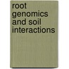 Root Genomics and Soil Interactions door Martin Crespi