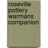 Roseville Pottery Warmans Companion by Mark F. Moran