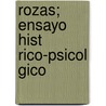 Rozas; Ensayo Hist Rico-Psicol Gico by Lucio Victorio Mansilla