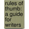 Rules of Thumb: A Guide for Writers door Jay Silverman