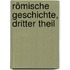 Römische Geschichte, Dritter Theil