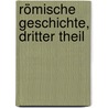 Römische Geschichte, Dritter Theil by Titus Livius