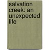 Salvation Creek: An Unexpected Life by Susan Duncan